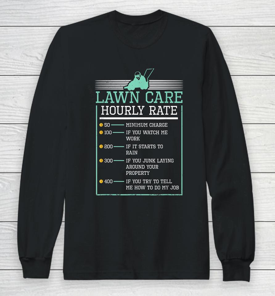 Lawn Care Hourly Rate Pricing Chart Funny Long Sleeve T-Shirt