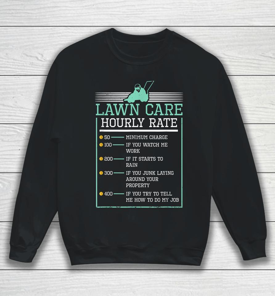 Lawn Care Hourly Rate Pricing Chart Funny Sweatshirt