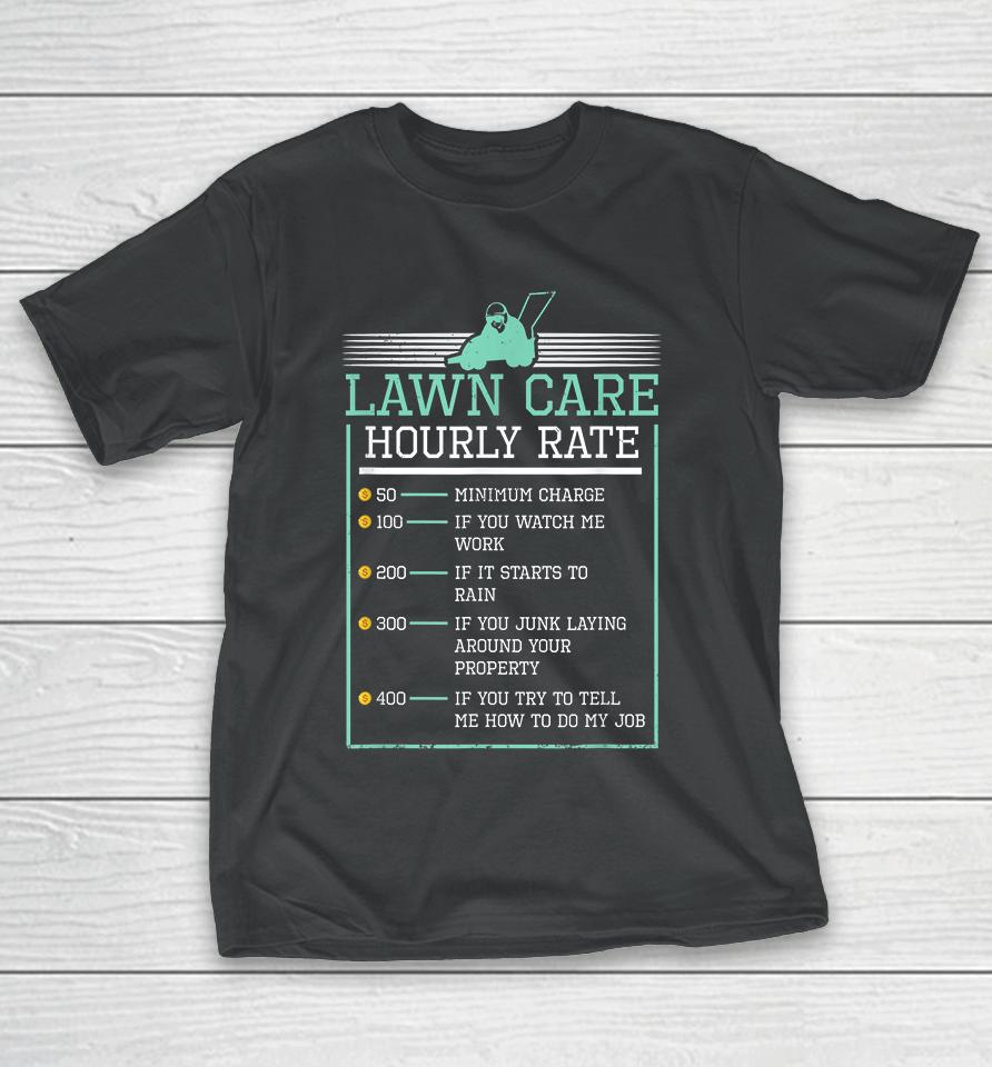 Lawn Care Hourly Rate Pricing Chart Funny T-Shirt