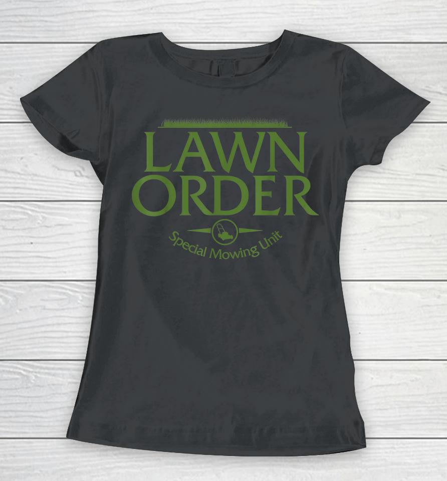 Lawn Order Special Mowing Unit Women T-Shirt