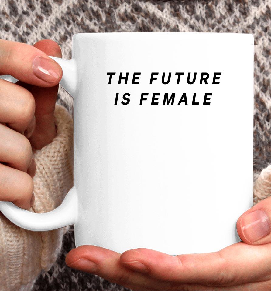 Layah Heilpern The Future Is Female Coffee Mug