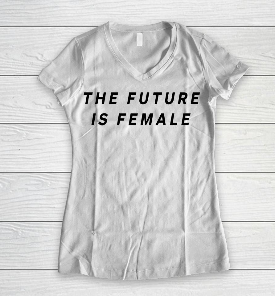 Layah Heilpern The Future Is Female Women V-Neck T-Shirt