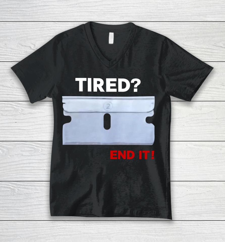 Lazerdimonline Wearing Tired End It Unisex V-Neck T-Shirt