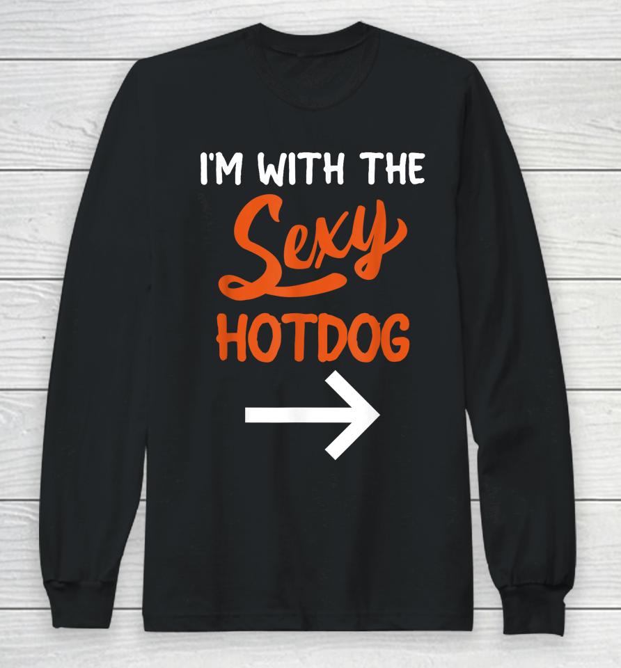 Lazy Halloween Costume For Couple I'm With The Sexy Hotdog Long Sleeve T-Shirt
