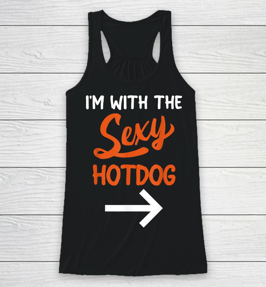 Lazy Halloween Costume For Couple I'm With The Sexy Hotdog Racerback Tank