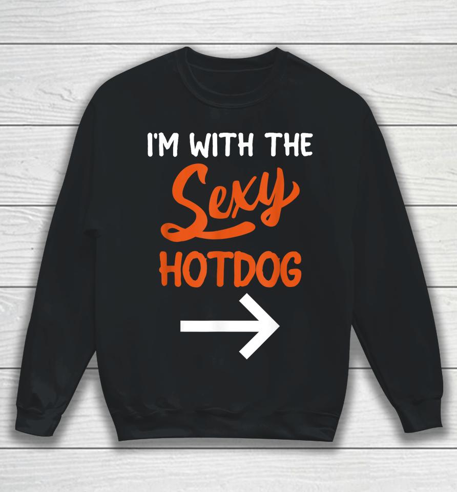 Lazy Halloween Costume For Couple I'm With The Sexy Hotdog Sweatshirt