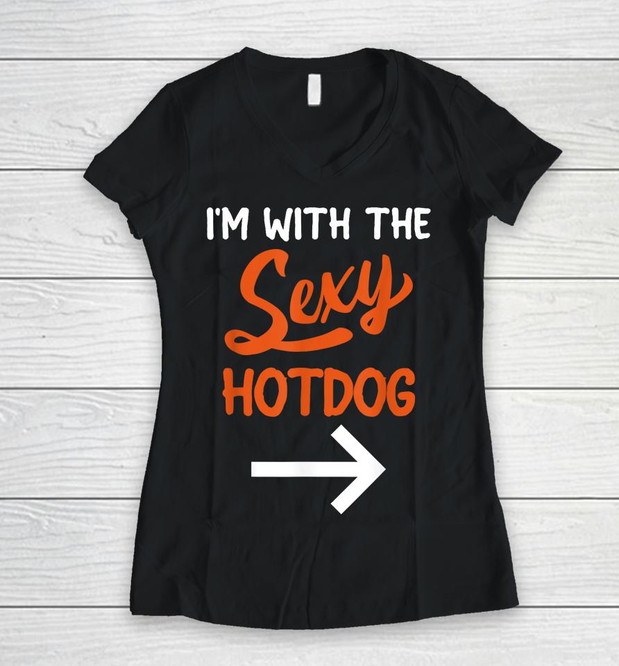 Lazy Halloween Costume For Couple I'm With The Sexy Hotdog Women V-Neck T-Shirt