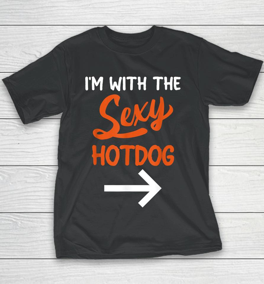 Lazy Halloween Costume For Couple I'm With The Sexy Hotdog Youth T-Shirt