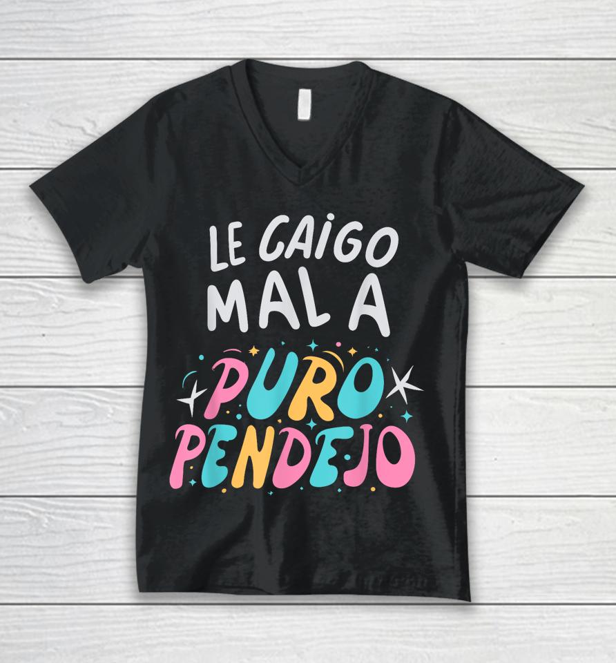 Le Caigo Mal A Puro Pendejo Mexican Funny Quote Unisex V-Neck T-Shirt