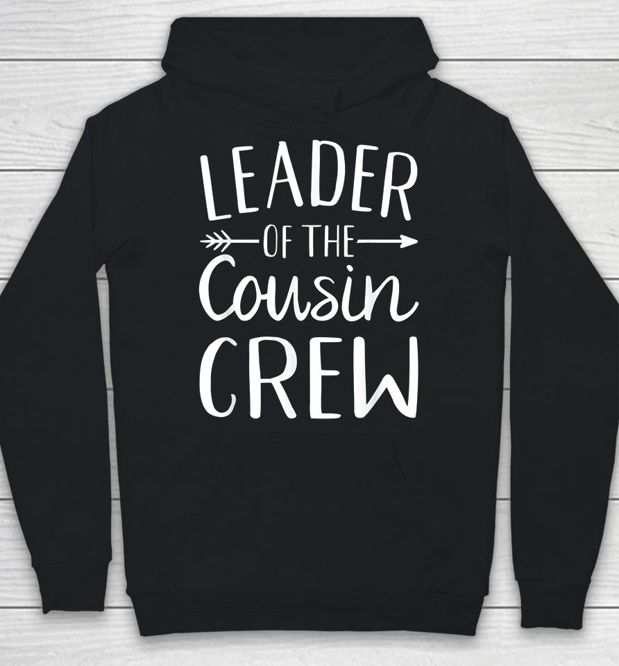 Leader Of The Cousin Crew Hoodie