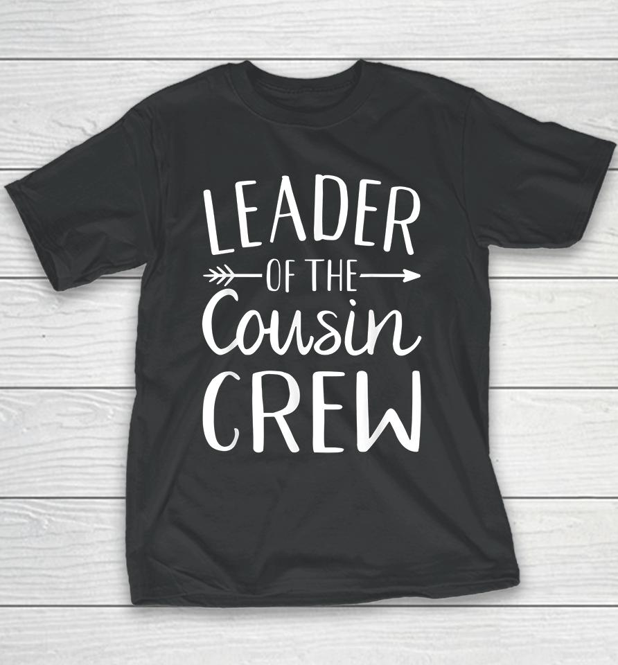 Leader Of The Cousin Crew Youth T-Shirt