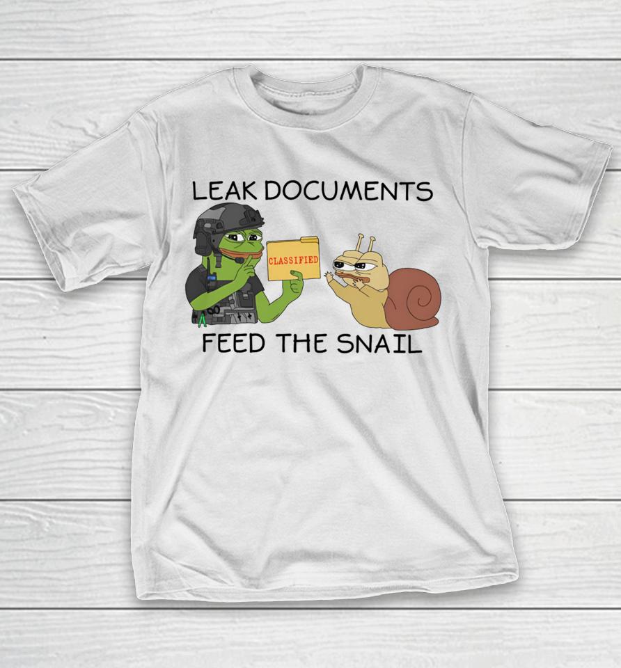 Leak Documents Classified Feed The Snail T-Shirt