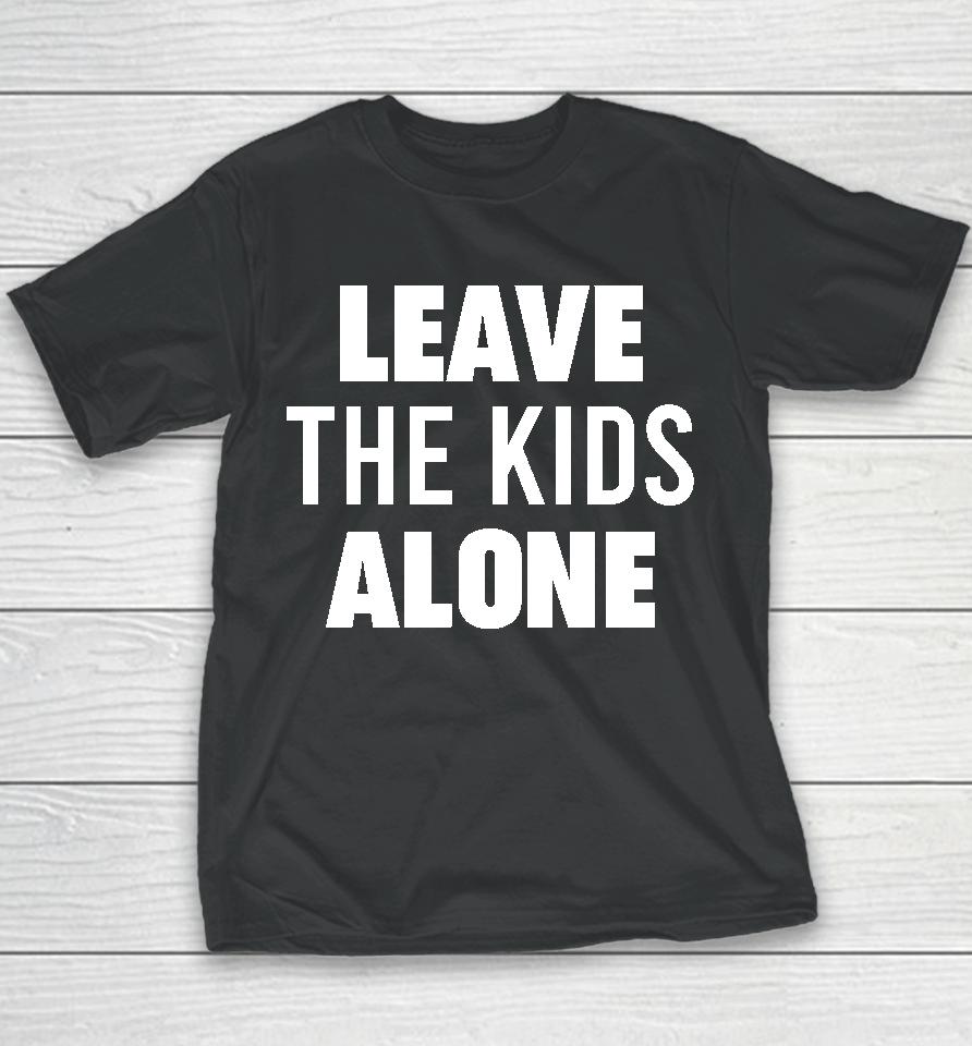 Leave The Kids Alone Youth T-Shirt