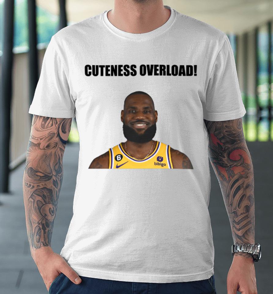 Lebron Cuteness Overload Premium T-Shirt