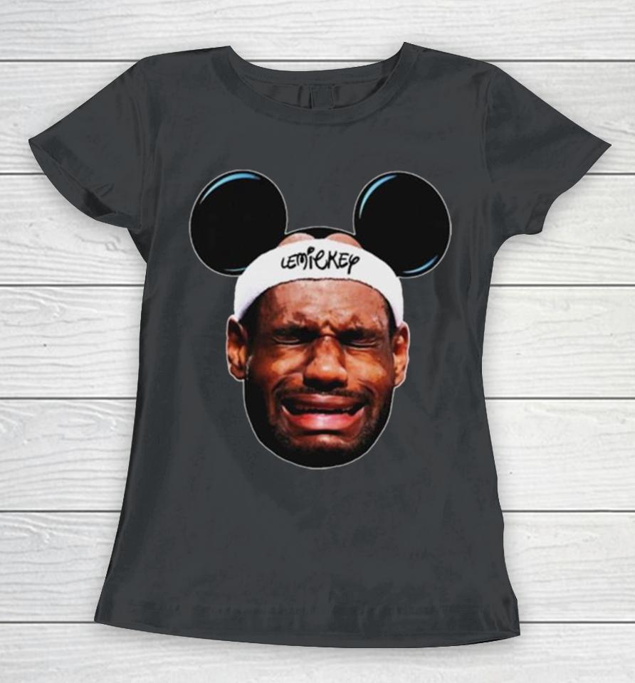 Lebron James Crying Meme Disney Lemickey Bubble Championship Lebron Hater Graphic Women T-Shirt