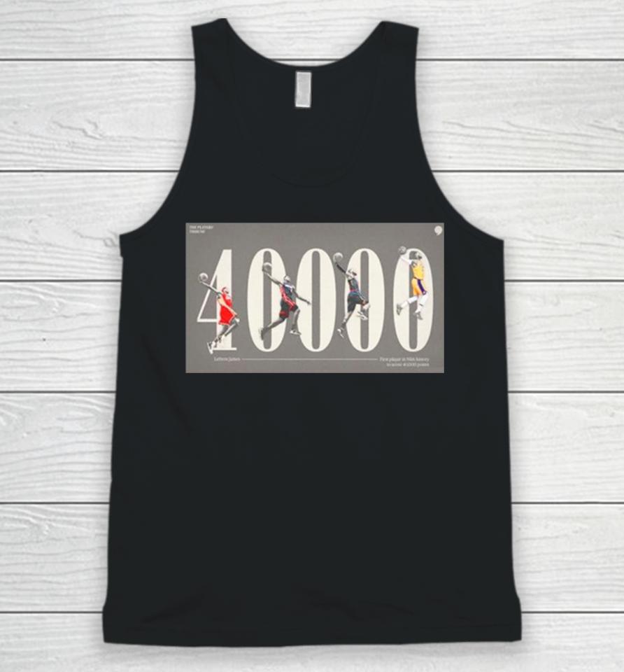 Lebron James First Player In Nba History To Score 40000 Points Unisex Tank Top