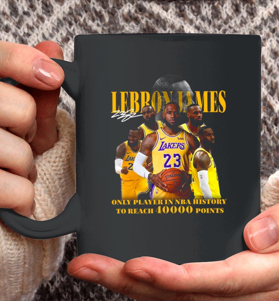 Lebron James Los Angeles Lakers Only Player In Nba History To Reach 40000 Point Coffee Mug