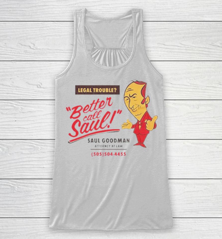 Legal Trouble Better Call Saul Goodman Attorney At Law Racerback Tank
