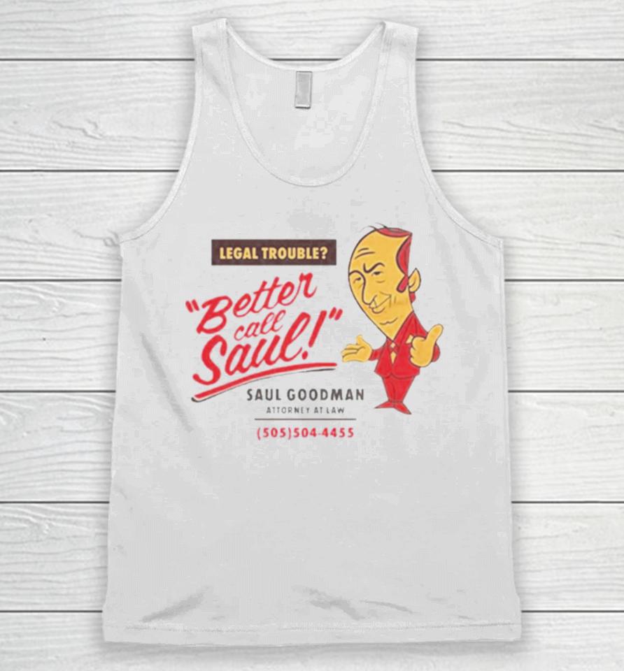 Legal Trouble Better Call Saul Goodman Attorney At Law Unisex Tank Top