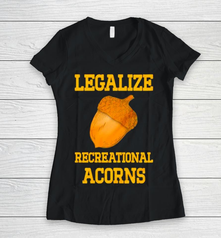 Legalize Recreational Acorns Women V-Neck T-Shirt
