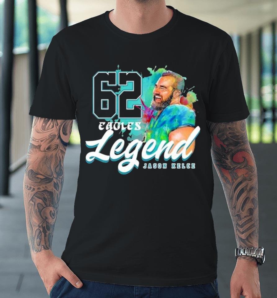 Legend 62 Jason Kelce Philadelphia Eagles Players Premium T-Shirt