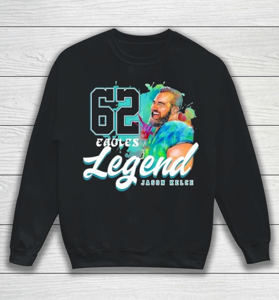 Legend 62 Jason Kelce Philadelphia Eagles Players Sweatshirt