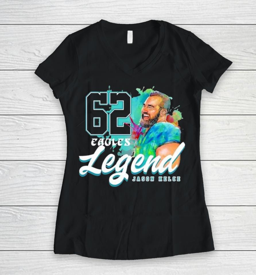 Legend 62 Jason Kelce Philadelphia Eagles Players Women V-Neck T-Shirt