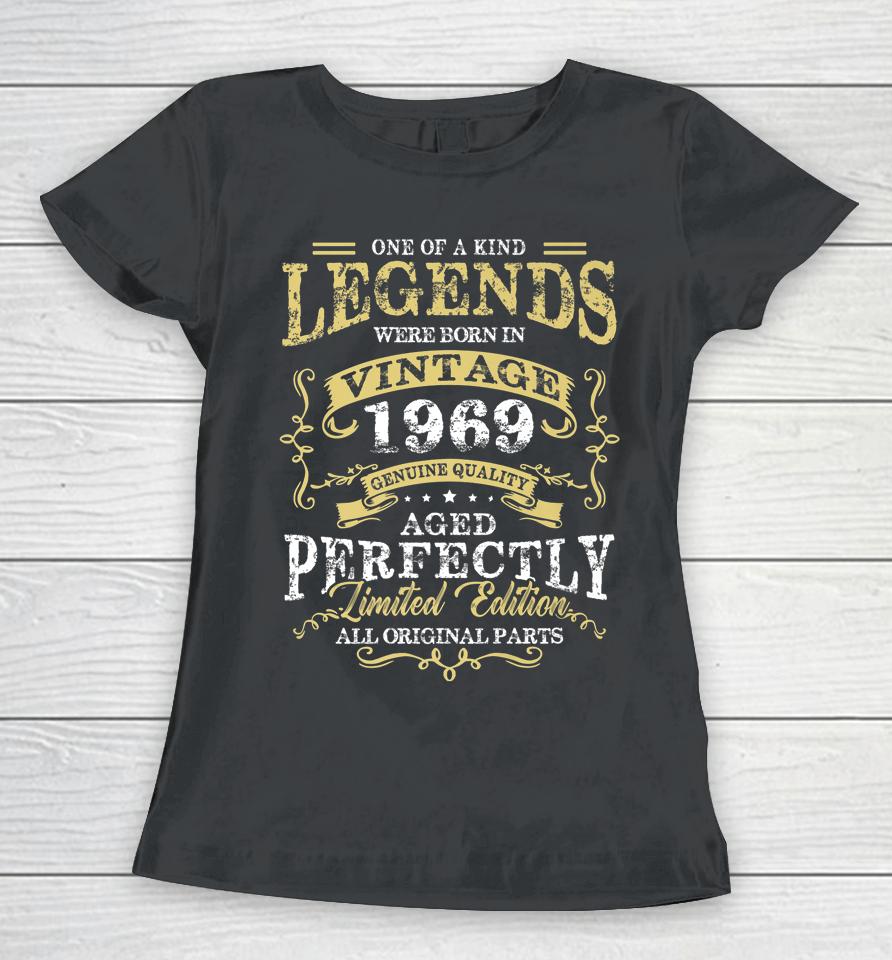 Legend Born In 1969 54Th Birthday Tee For 54 Years Old Women T-Shirt