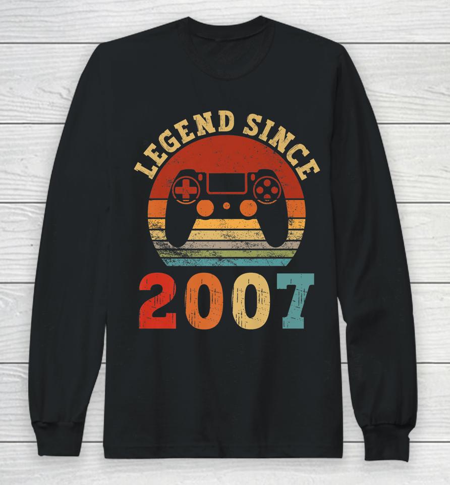 Legend Since 2007 15Th Birthday Vintage 15 Years Old Gaming Long Sleeve T-Shirt