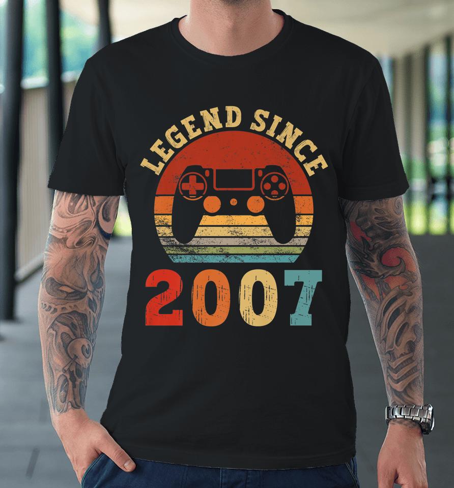 Legend Since 2007 15Th Birthday Vintage 15 Years Old Gaming Premium T-Shirt