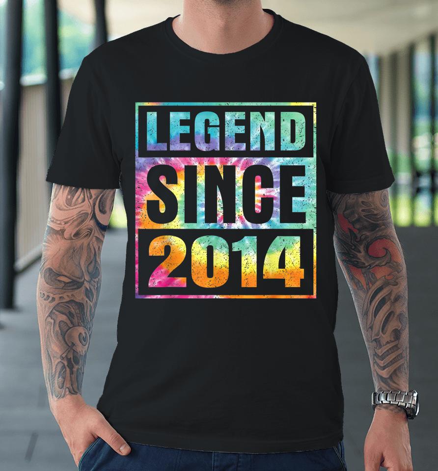 Legend Since 2014 8 Years Old 8Th Birthday Tie Dye Premium T-Shirt