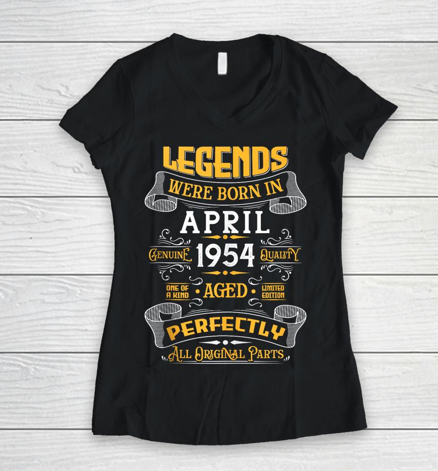 Legend Since April 1954 Vintage 70Th Birthday Made In 1954 Women V-Neck T-Shirt