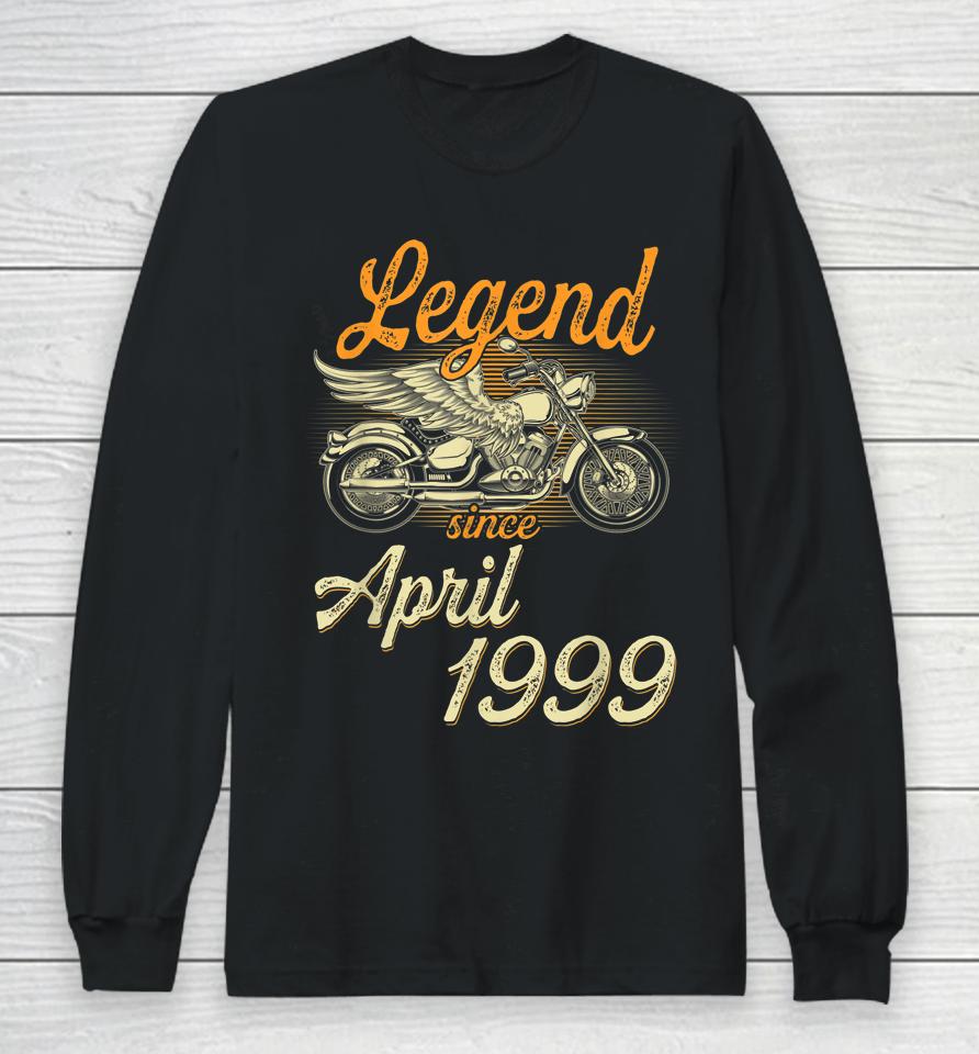 Legend Since April 1999 Age 23Th Birthday Motorcycle Long Sleeve T-Shirt