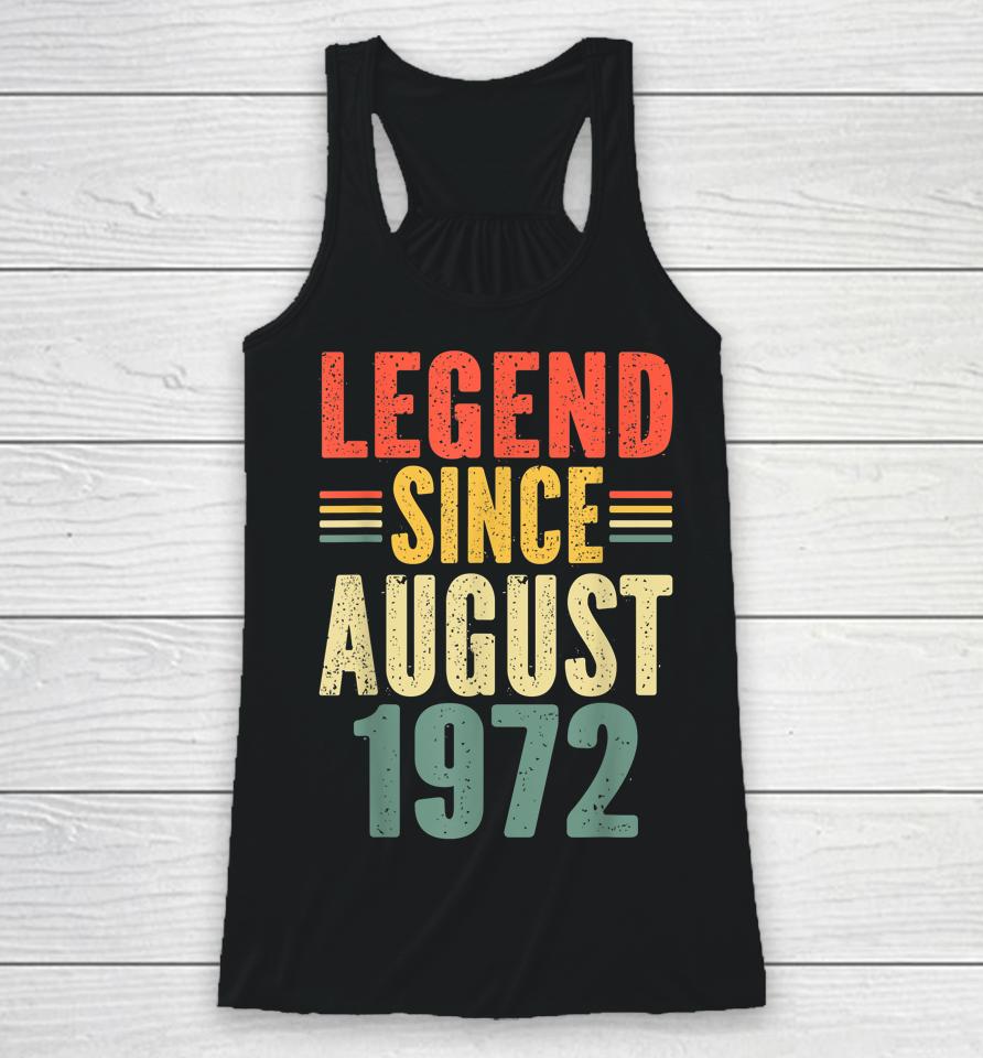 Legend Since August 1972 Awesome Since August 1972 Racerback Tank