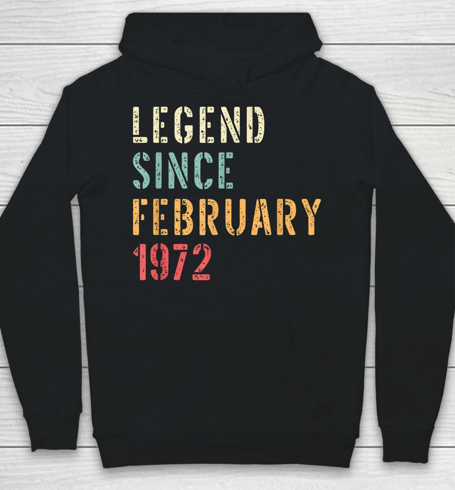 Legend Since February 1972 50Th Birthday Gifts Hoodie