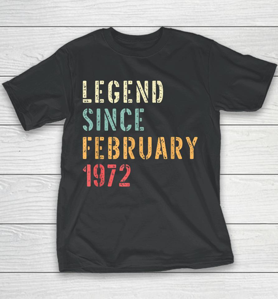 Legend Since February 1972 50Th Birthday Gifts Youth T-Shirt