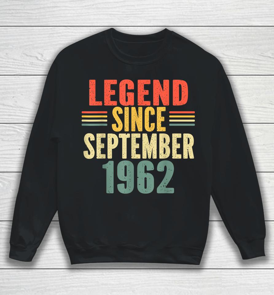 Legend Since September 1962 62Th Years Old Sweatshirt