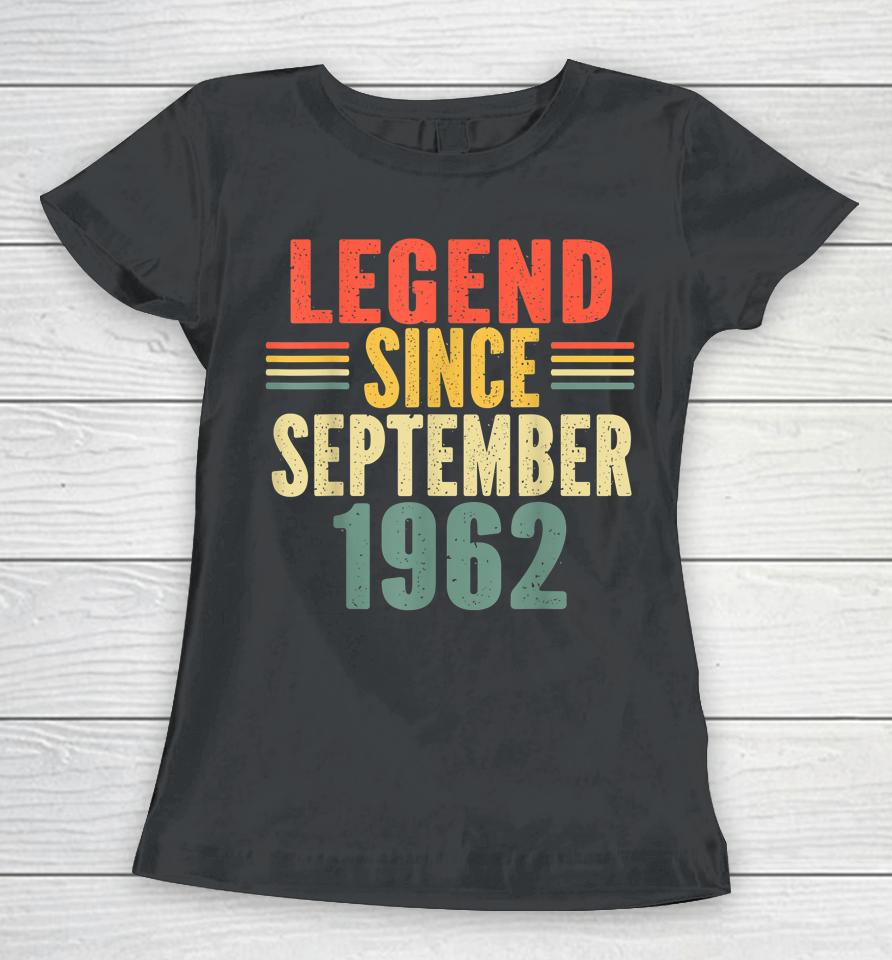 Legend Since September 1962 62Th Years Old Women T-Shirt