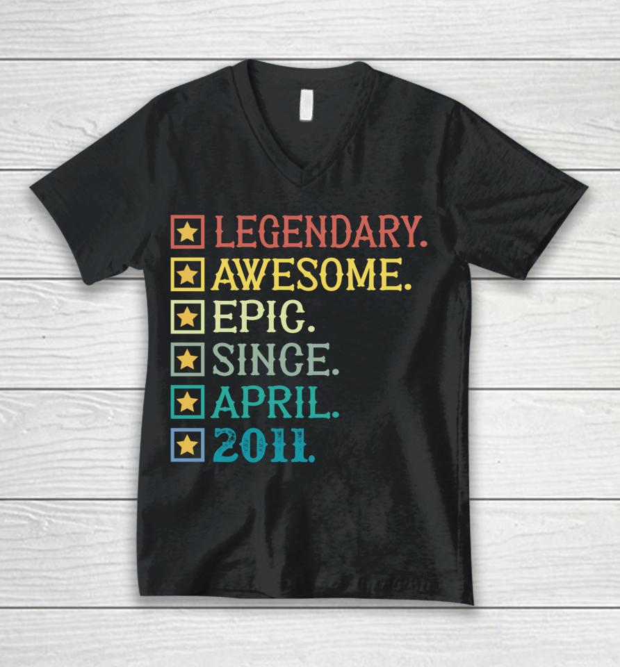 Legendary Awesome Epic Since April 2011 11Th Birthday Unisex V-Neck T-Shirt