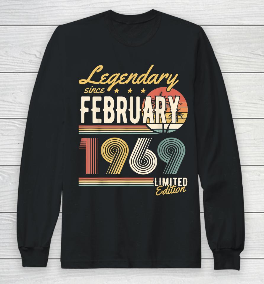 Legendary Since February 1969 Happy Birthday Long Sleeve T-Shirt
