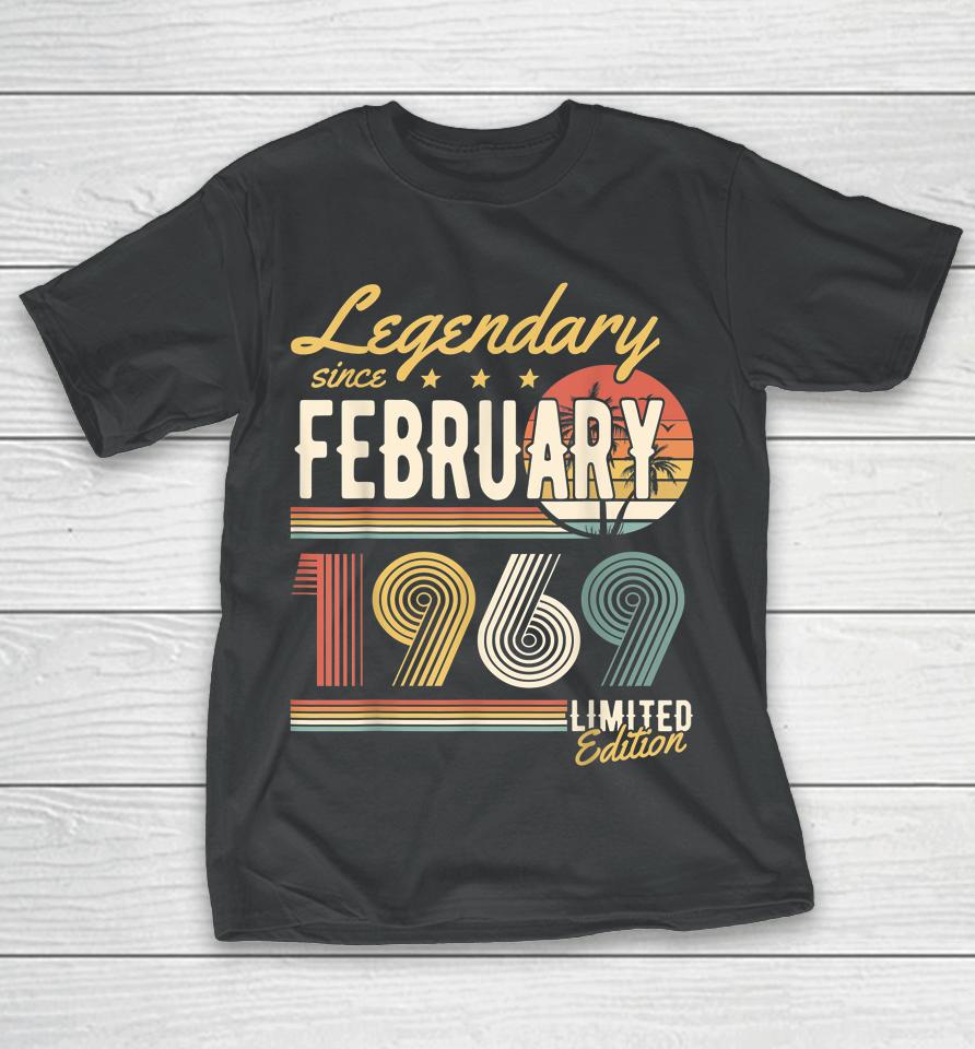 Legendary Since February 1969 Happy Birthday T-Shirt