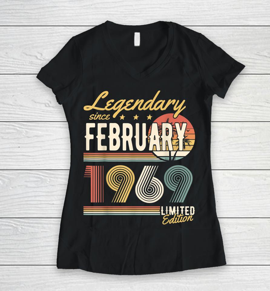 Legendary Since February 1969 Happy Birthday Women V-Neck T-Shirt