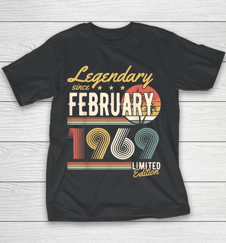 Legendary Since February 1969 Happy Birthday Youth T-Shirt