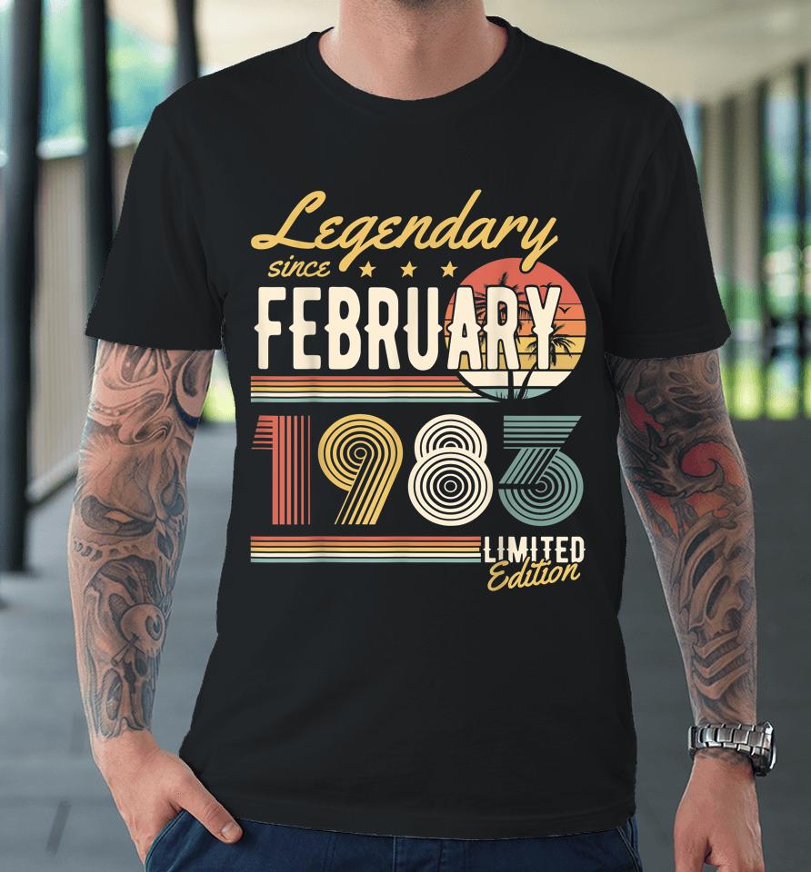 Legendary Since February 1983 Happy Birthday Premium T-Shirt