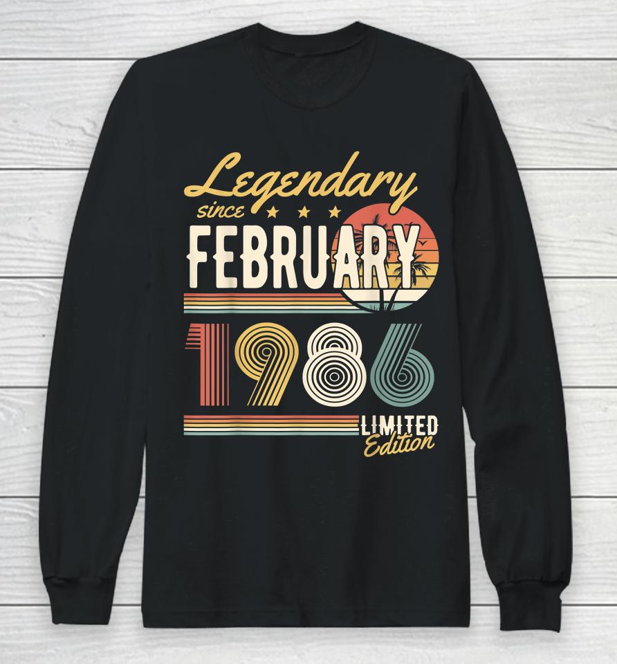 Legendary Since February 1986 Happy Birthday Long Sleeve T-Shirt
