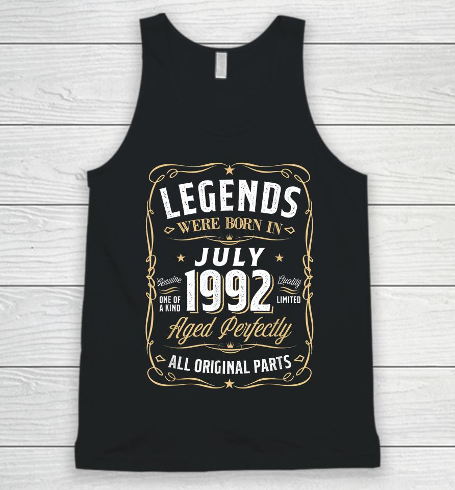 Legends July 1992 Gift 30 Year Old 30Th Birthday Gifts Unisex Tank Top