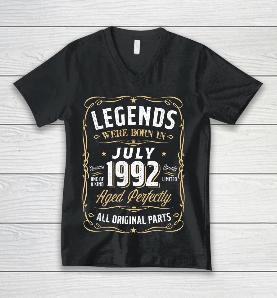 Legends July 1992 Gift 30 Year Old 30Th Birthday Gifts Unisex V-Neck T-Shirt