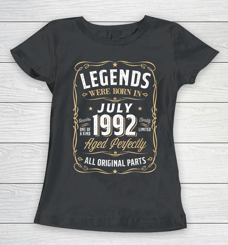 Legends July 1992 Gift 30 Year Old 30Th Birthday Gifts Women T-Shirt