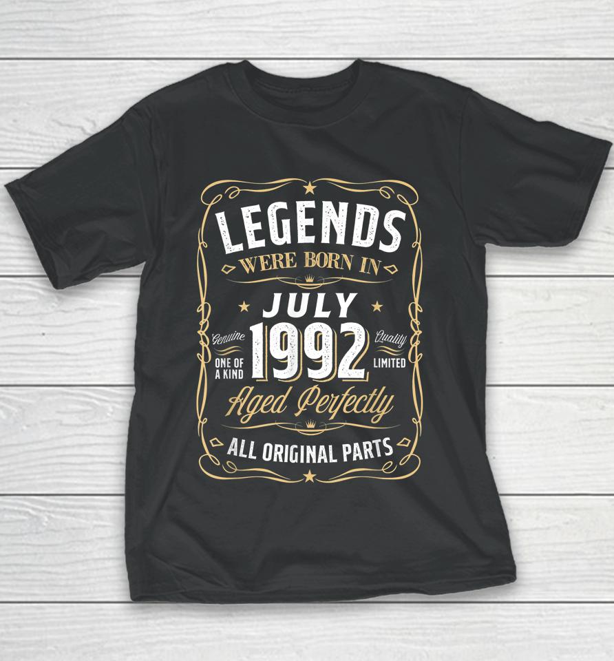 Legends July 1992 Gift 30 Year Old 30Th Birthday Gifts Youth T-Shirt