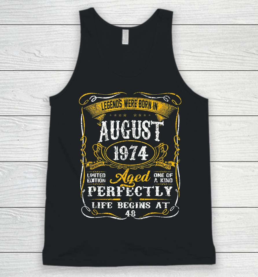 Legends Were Born In August 1974 48Th Birthday Gift For Men Unisex Tank Top